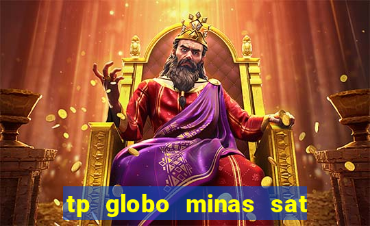 tp globo minas sat hd regional